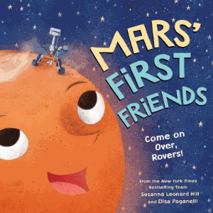 Mars' First Friends by Susanna Leonard Hill
